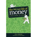 The Secret Life of Money: A Kid's Guide to Cash
