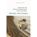 Diving for Pearls: Exploring the Depths of Prayer with Isaac the Syrian Volume 63