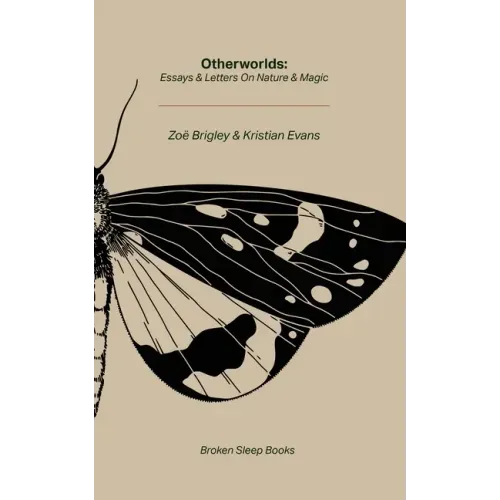 Otherworlds: Essays & Letters on Nature & Magic