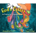 God's Colors: An Interactive Preschool Book