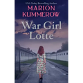 War Girl Lotte: Life in the Third Reich