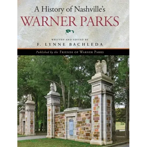 A History of Nashville's Warner Parks