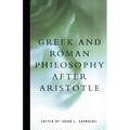 Greek and Roman Philosophy After Aristotle