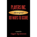 Players Inc: 101 Ways to Score