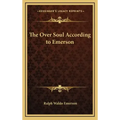The Over Soul According to Emerson