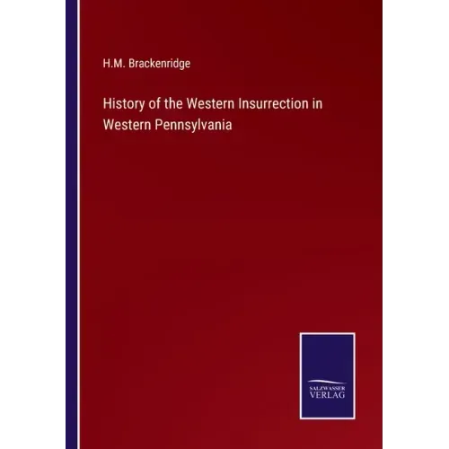 History of the Western Insurrection in Western Pennsylvania
