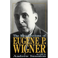 The Recollections of Eugene P Wigner