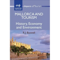Mallorca and Tourism: History, Economy and Environment