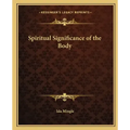 Spiritual Significance of the Body