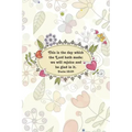 This is the day which the Lord hath made; we will rejoice and be glad in it.--Psalm 118: 24