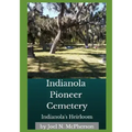 Indianola's Heirloom: Pioneer Cemetery on Florida's Space Coast