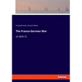 The Franco-German War: of 1870-71