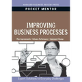 Improving Business Processes: Expert Solutions to Everyday Challenges