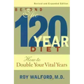 Beyond the 120-Year Diet: How to Double Your Vital Years