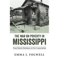 The War on Poverty in Mississippi: From Massive Resistance to New Conservatism