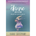The Divine Invitation: Entering the Dance of Becoming Fully Alive
