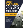 South Carolina Driver's Workbook: 320+ Practice Driving Questions to Help You Pass the South Carolina Learner's Permit Test