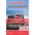 Your Wish, Your Command: CDL Employee To Owner Operator Guide A-Z