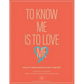 To Know Me Is to Love Me