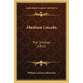 Abraham Lincoln: The Christian (1913)