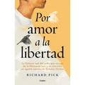 Por Amor a la Libertad / For the Love of Freedom