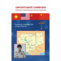 Unfortunate Cambodia: Collection of Memories from War Torn Cambodia