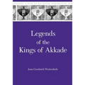 Legends of the Kings of Akkade: The Texts