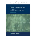 Work, Consumerism and the New Poor