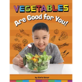Vegetables Are Good for You!