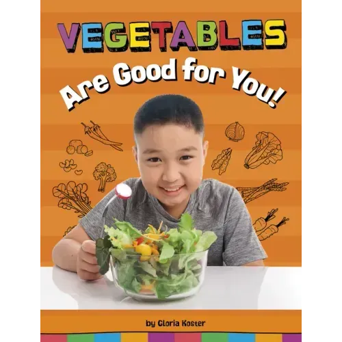 Vegetables Are Good for You!