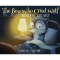 The Boy Who Cried Wolf Retold by the Wolf