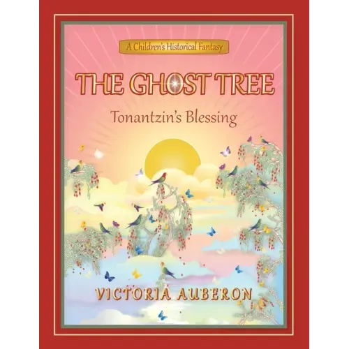 The Ghost Tree: Tonantzin's Blessing