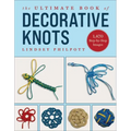 The Ultimate Book of Decorative Knots