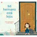 Mi Hermano Está Lejos (My Brother Is Away Spanish Edition)