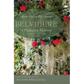 Belvidere: A Plantation Memory
