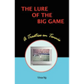 The Lure of the Big Game