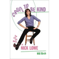 Cruel to Be Kind: The Life and Music of Nick Lowe