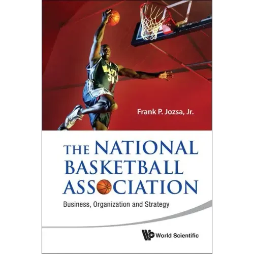 National Basketball Association, The: Business, Organization and Strategy