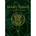 Idolatry Restor'd: Witchcraft and the Imaging of Power