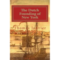 The Dutch Founding of New York