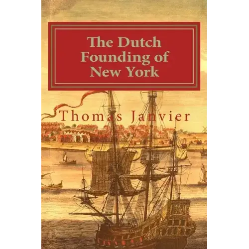 The Dutch Founding of New York