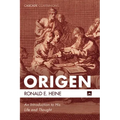 Origen: An Introduction to His Life and Thought