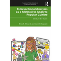 Intersectional Analysis as a Method to Analyze Popular Culture: Clarity in the Matrix