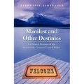 Manifest and Other Destinies: Territorial Fictions of the Nineteenth-Century United States