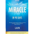 A Miracle in 90 Days