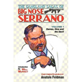 The Gangland Sagas of Big Nose Serrano: Volume 1