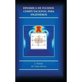 Dinámica de fluidos computacional para ingenieros