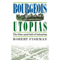 Bourgeois Utopias: The Rise and Fall of Suburbia