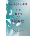 The Hope of Spring: The Four Seasons Book 2