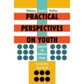 Practical Perspectives on Youth: Engagement and Mobilisation Strategy